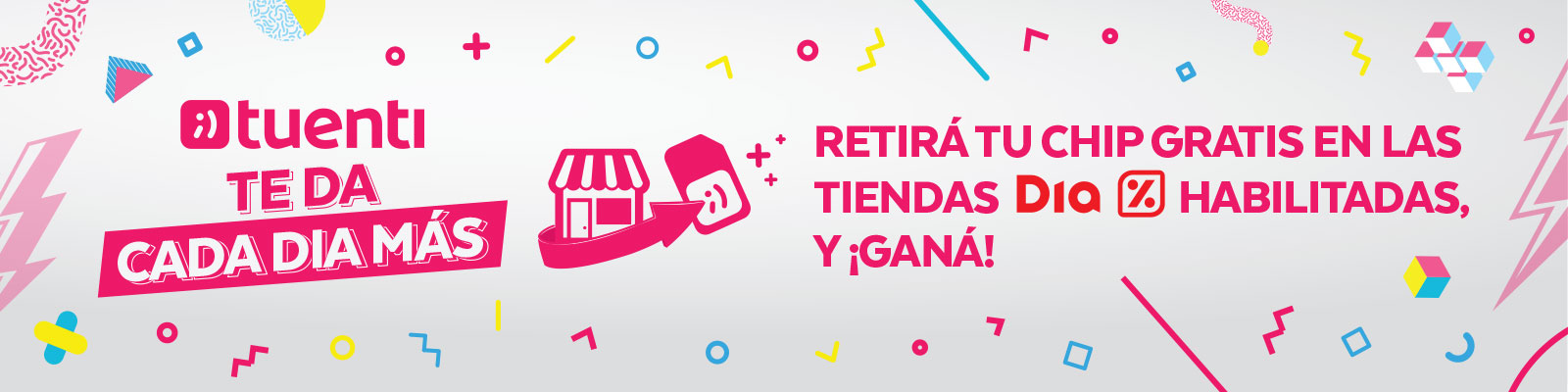Retirá tu chip Tuenti en los Supermercados Día habilitados y ganá saldo.