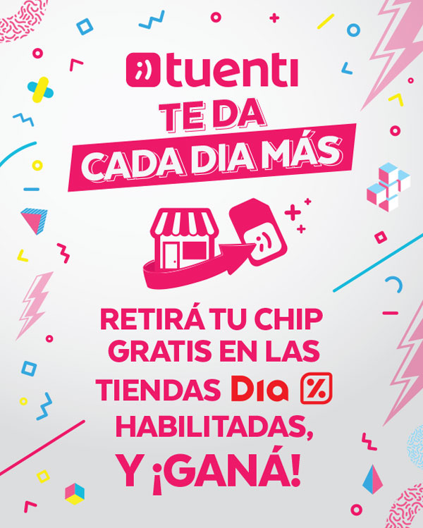 Retirá tu chip Tuenti en los Supermercados Día habilitados y ganá saldo.